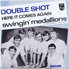 SWINGIN' MEDALLIONS Double Shot / Here It Comes Again (Philips 320 221 BF) Holland 1966 PS 45
